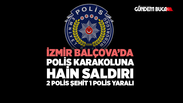 İzmir Balçova 'da polse hain saldırı