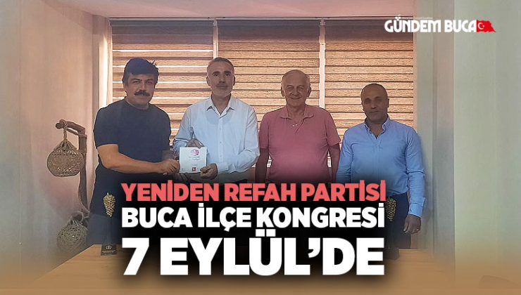 Yeniden Refah Partisi Buca ilçe Kongresi 7 Eylül’de
