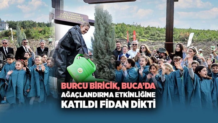 Burcu Biricik, İzmir-Buca’daki Ağaçlandırma Seferberliği’nde Fidan Dikti