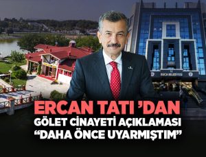 Ercan Tatı ’dan Buca Gölet Cinayeti Açıklaması: “Daha Önce Uyarmıştım”