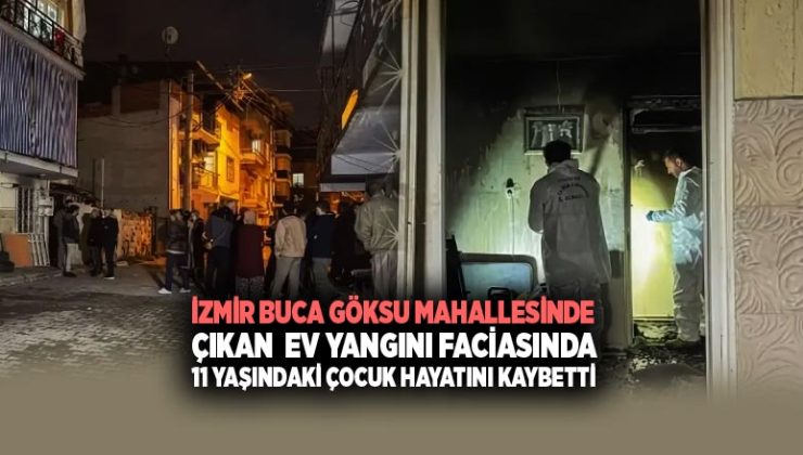 İzmir Buca ’da Ev Yangını Faciası: 11 Yaşındaki Eymen Hayatını Kaybetti