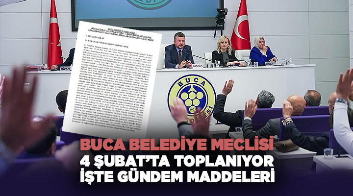 Buca Belediye Meclisi 4 Şubat’ta Toplanıyor İşte Gündem Maddeleri