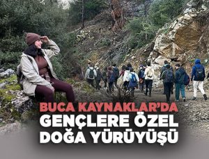 Buca Kaynaklar ’da Gençlere Özel Doğa Yürüyüşü