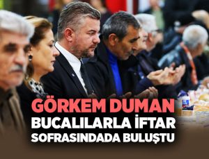 Görkem Duman Bucalılarla İftar Sofrasında Buluştu
