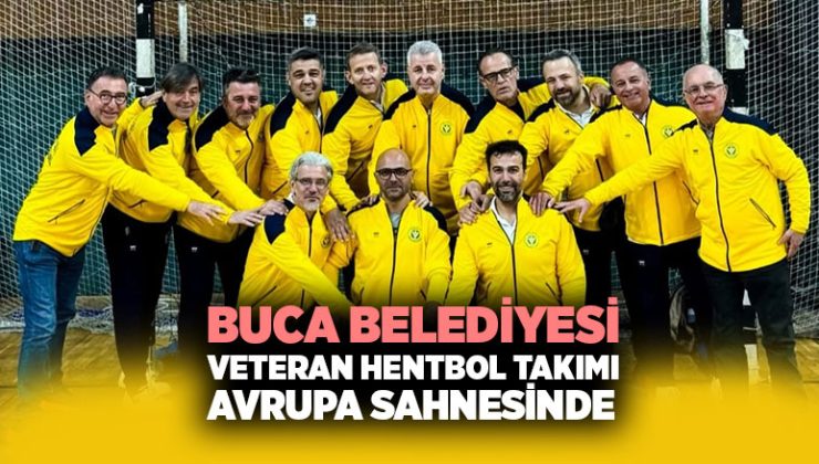 Buca Belediyesi Veteran Hentbol Takımı Avrupa Sahnesinde
