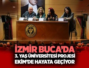 İzmir Buca ’da Yaş Üniversitesi Projesi Ekim’de Hayata Geçiyor