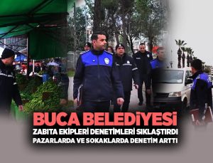 Buca Belediyesi Zabıta Denetimleri Sıklaştırdı Pazarlarda ve sokaklarda Denetim arttı
