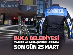Buca Belediyesi zabıta alımı başvurularında Son gün 25 Mart