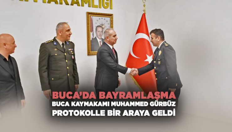 Buca’da Bayramlaşma: Kaymakam Muhammed Gürbüz Protokolle Bir Araya Geldi
