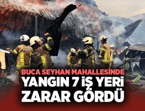 Buca Seyhan Mahallesinde Yangın 7 İş Yeri Zarar Gördü