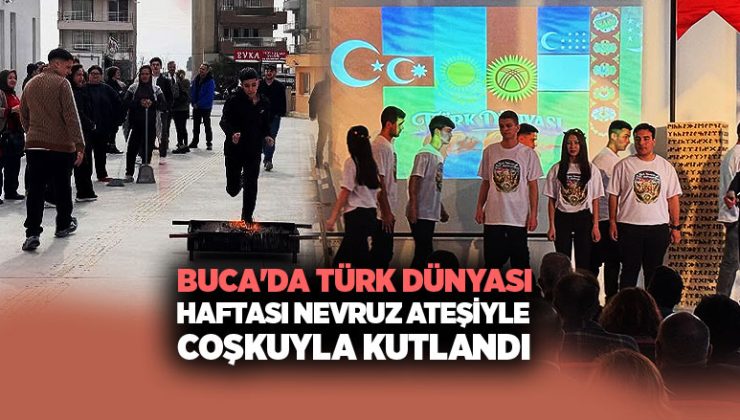 Buca’da Türk Dünyası Haftası Nevruz Ateşiyle Coşkuyla Kutlandı