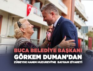 Buca belediye Başkanı Görkem Duman ’dan Zübeyde Hanım Huzurevi’ne Bayram Ziyareti