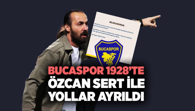 Bucaspor 1928’te Özcan Sert ilede Yollar Ayrıldı