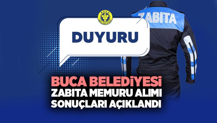 Buca Belediyesi Zabıta Memuru Alımı Sonuçlarını Duyurdu