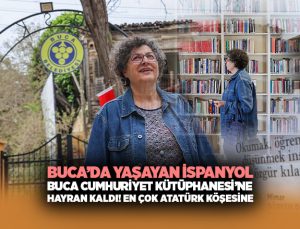 İspanyol kadın Buca’daki Cumhuriyet Kütüphanesi ’ne hayran kaldı
