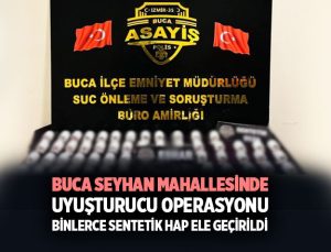 Buca Seyhan Mahallesinde Uyuşturucu Operasyonu: Binlerce Sentetik Hap Ele Geçirildi