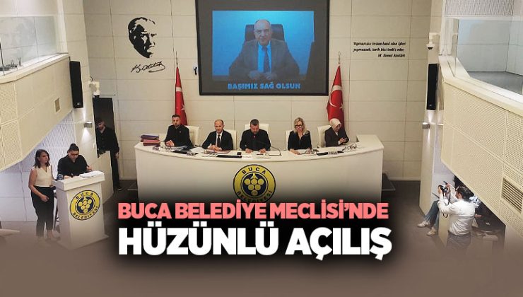 Buca Belediye Meclisi’nde Hüzünlü Açılış