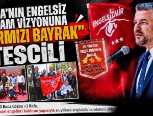 Buca ’nın Engelsiz Yaşam Vizyonuna “Kırmızı Bayrak” Tescili