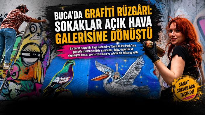 Buca ’da Grafiti Rüzgârı: Sokaklar Açık Hava Galerisine Dönüştü