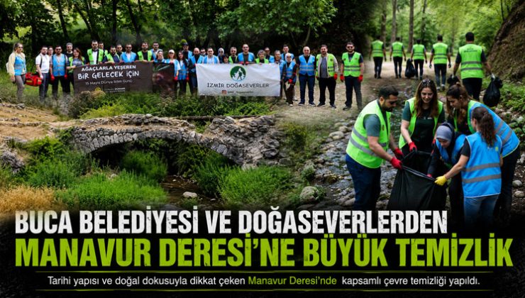 Buca’da Çevre Seferberliği: Tarihi Manavur Deresi İçin Ortak Temizlik Hareketi