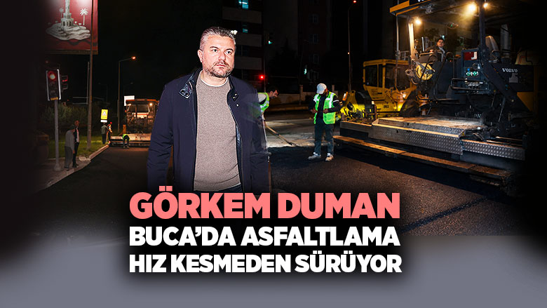 Görkem Duman Buca Asdaltlama