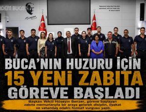 Buca ’nın Huzuru İçin 15 Yeni Zabıta Göreve Başladı