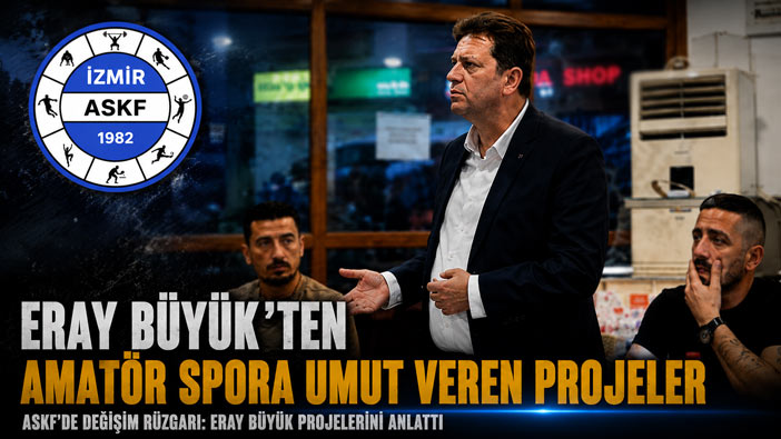 Eray Büyük ‘ten Amatör Spora Umut Veren Projeler