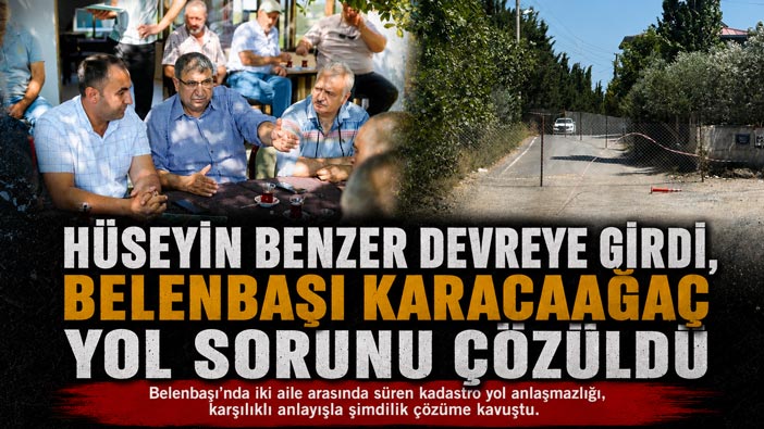 Hüseyin Benzer Devreye Girdi, Buca Belenbaşı Karacaağaç Yol Sorunu Çözüldü