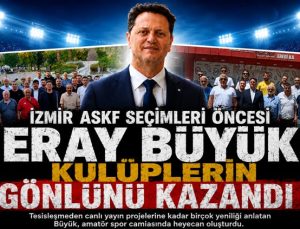 İzmir ASKF Seçimleri öncesi Eray Büyük Kulüplerin Gönlünü Kazandı