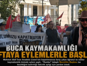 Buca Kaymakamlığı Haftaya Eylemlerle Başladı