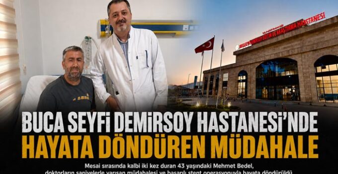 Buca Seyfi Demirsoy Hastanesi ’nde Hayata Döndüren Müdahale