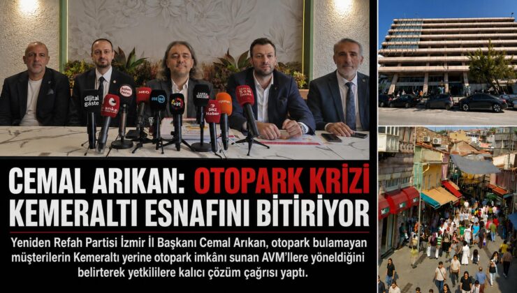 Cemal Arıkan: Otopark Krizi Kemeraltı Esnafını Bitiriyor