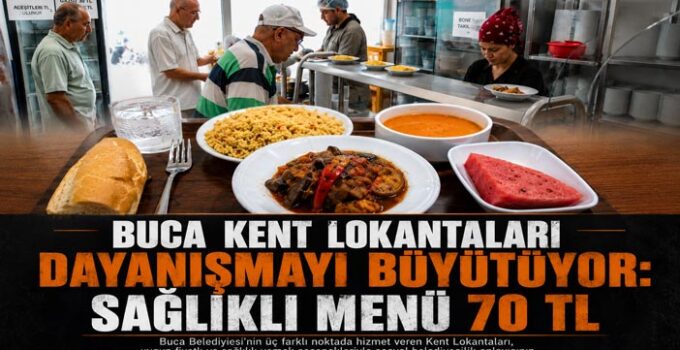 Buca Kent Lokantaları Dayanışmayı Büyütüyor: Sağlıklı Menü 70 TL