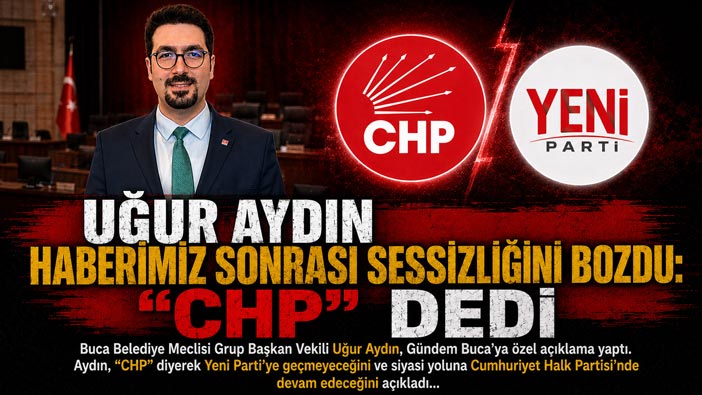 Uğur Aydın Haberimiz Sonrası Sessizliğini Bozdu: “CHP” dedi