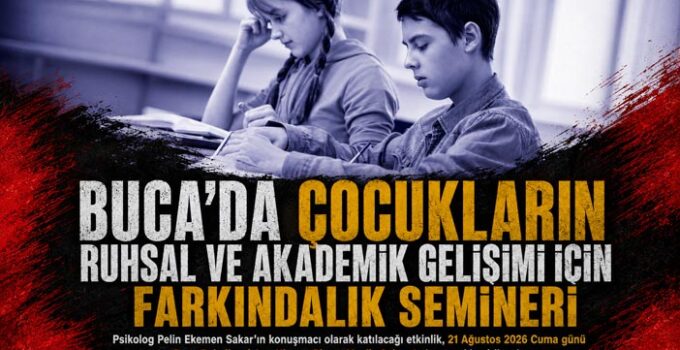 Buca ’da Çocukların Ruhsal ve Akademik Gelişimi İçin Farkındalık Semineri
