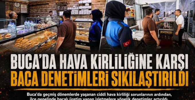 Buca ’da Hava Kirliliğine Karşı Baca Denetimleri Sıkılaştırıldı