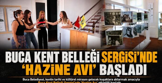 Buca Kent Belleği Sergisi’nde “Hazine Avı” Başladı