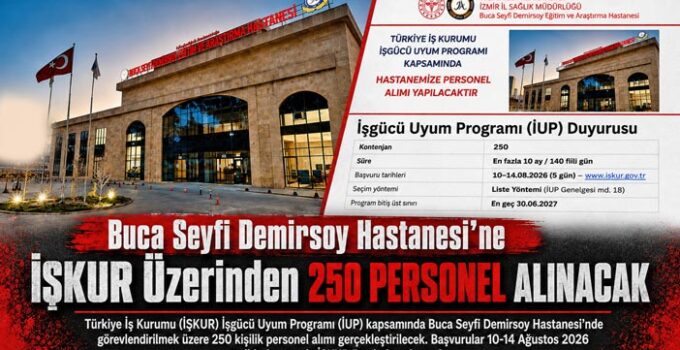 Buca Seyfi Demirsoy Hastanesi’ne İŞKUR Üzerinden 250 Personel Alınacak