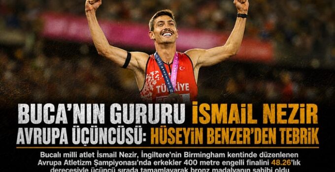 Buca’nın Gururu İsmail Nezir Avrupa Üçüncüsü: Hüseyin Benzer’den Tebrik