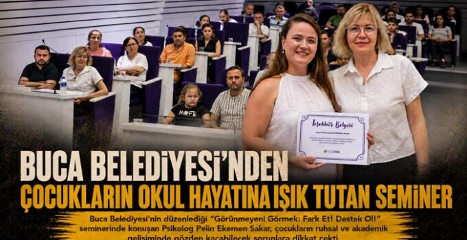 Buca Belediyesi ’nden Çocukların Okul Hayatına Işık Tutan Seminer